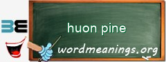 WordMeaning blackboard for huon pine